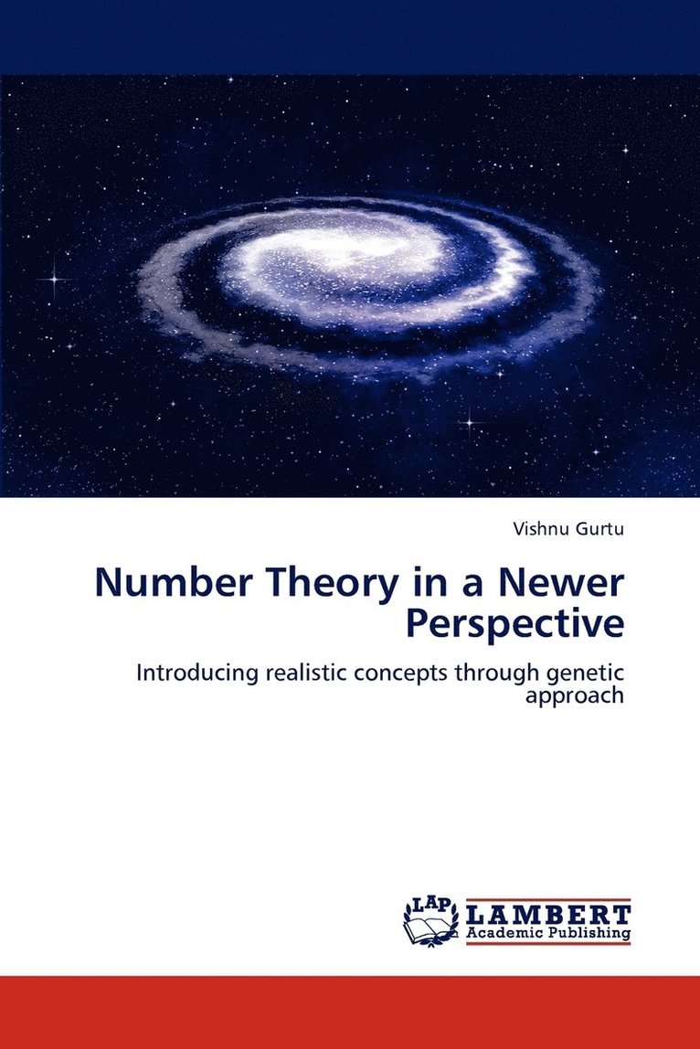 Number Theory in a Newer Perspective 1