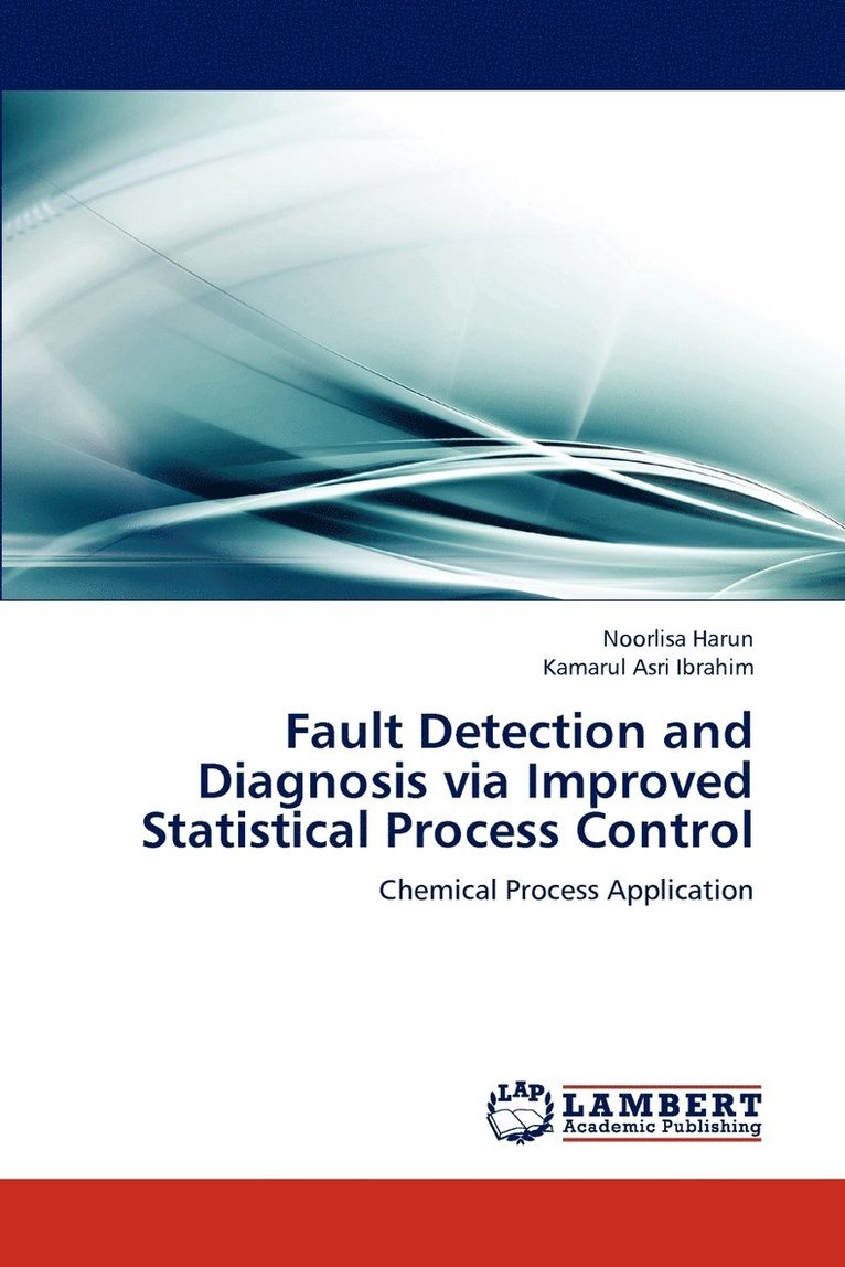 Fault Detection and Diagnosis via Improved Statistical Process Control 1