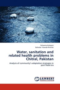 bokomslag Water, sanitation and related health problems in Chitral, Pakistan