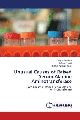bokomslag Unusual Causes of Raised Serum Alanine Aminotransferase