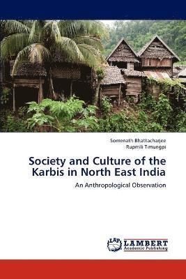 Society and Culture of the Karbis in North East India 1