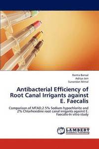 bokomslag Antibacterial Efficiency of Root Canal Irrigants Against E. Faecalis