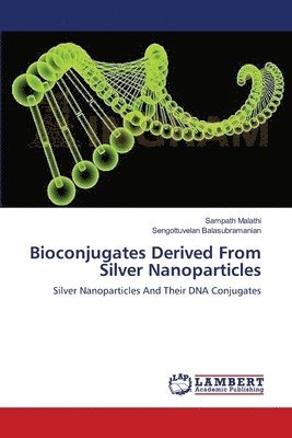 Bioconjugates Derived From Silver Nanoparticles 1