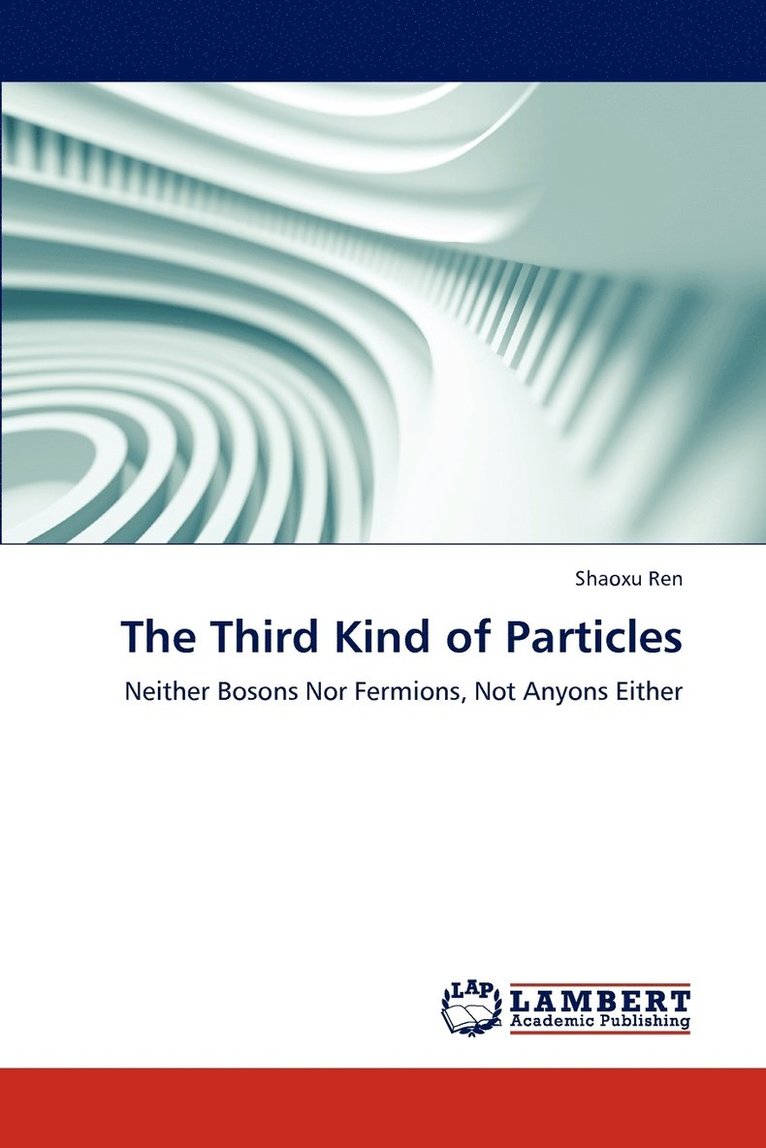The Third Kind of Particles 1