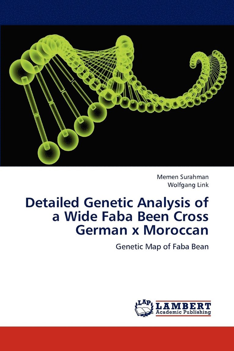 Detailed Genetic Analysis of a Wide Faba Been Cross German x Moroccan 1