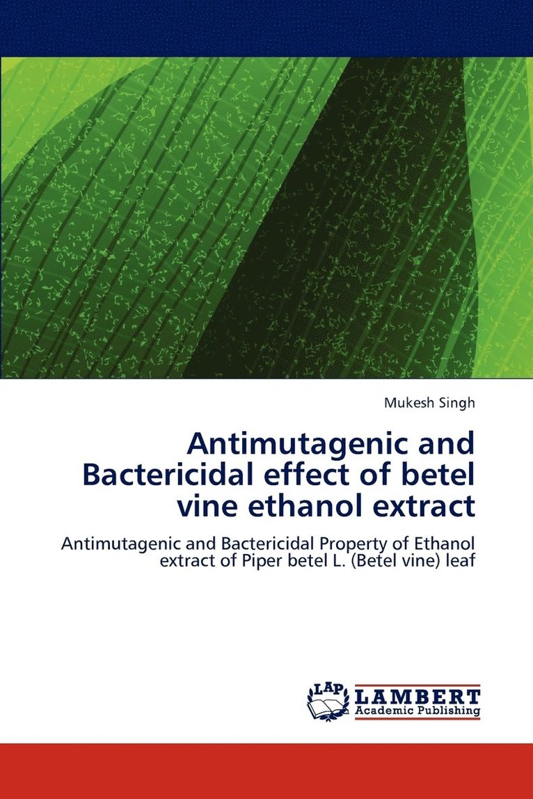 Antimutagenic and Bactericidal effect of betel vine ethanol extract 1