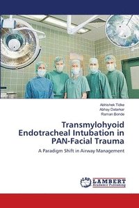 bokomslag Transmylohyoid Endotracheal Intubation in PAN-Facial Trauma