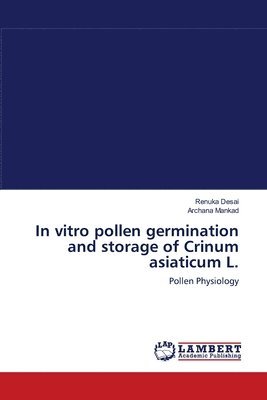 In vitro pollen germination and storage of Crinum asiaticum L. 1