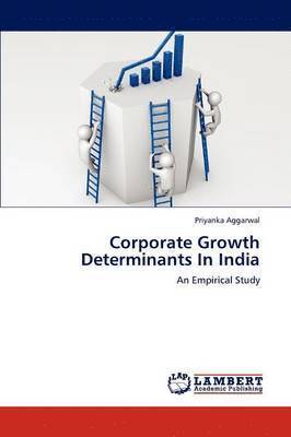 Corporate Growth Determinants in India 1