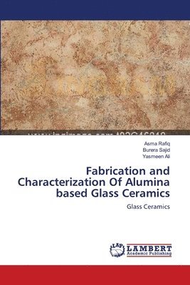 Fabrication and Characterization Of Alumina based Glass Ceramics 1