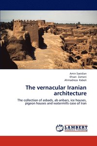 bokomslag The vernacular Iranian architecture