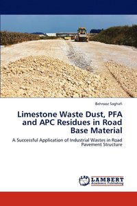 bokomslag Limestone Waste Dust, PFA and APC Residues in Road Base Material