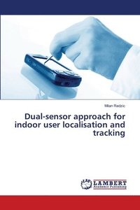 bokomslag Dual-sensor approach for indoor user localisation and tracking