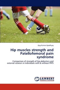 bokomslag Hip muscles strength and Patellofemoral pain syndrome