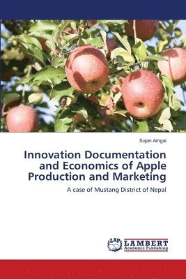 Innovation Documentation and Economics of Apple Production and Marketing 1