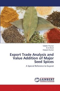 bokomslag Export Trade Analysis and Value Addition of Major Seed Spices