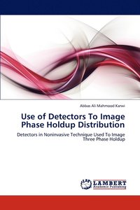 bokomslag Use of Detectors To Image Phase Holdup Distribution