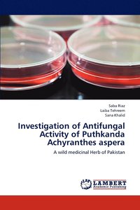 bokomslag Investigation of Antifungal Activity of Puthkanda Achyranthes aspera
