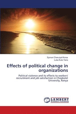 Effects of political change in organizations 1