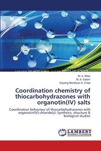 bokomslag Coordination chemistry of thiocarbohydrazones with organotin(IV) salts