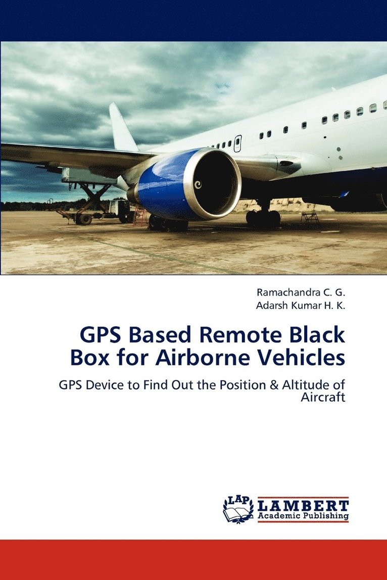 GPS Based Remote Black Box for Airborne Vehicles 1
