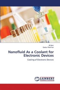 bokomslag Nanofluid As a Coolant for Electronic Devices