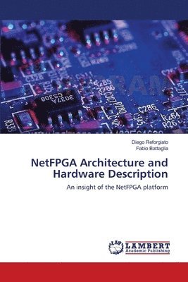 NetFPGA Architecture and Hardware Description 1