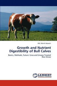 bokomslag Growth and Nutrient Digestibility of Bull Calves