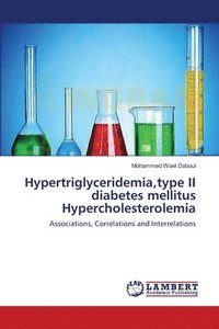 bokomslag Hypertriglyceridemia, type II diabetes mellitus Hypercholesterolemia