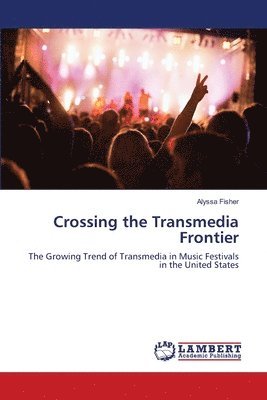 Crossing the Transmedia Frontier 1