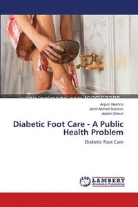 bokomslag Diabetic Foot Care - A Public Health Problem