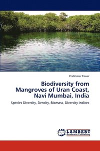 bokomslag Biodiversity from Mangroves of Uran Coast, Navi Mumbai, India
