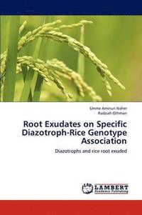 bokomslag Root Exudates on Specific Diazotroph-Rice Genotype Association