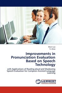 bokomslag Improvements in Pronunciation Evaluation Based on Speech Technology