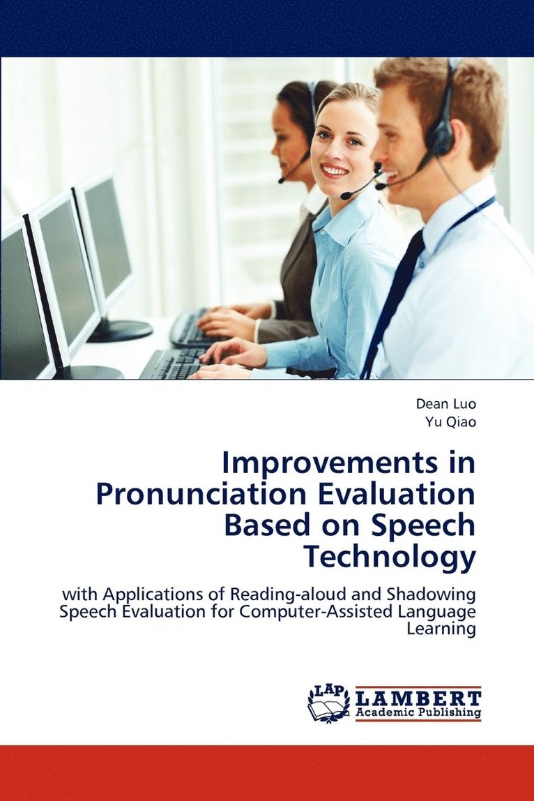 Improvements in Pronunciation Evaluation Based on Speech Technology 1