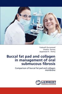 bokomslag Buccal fat pad and collagen in management of oral submucous fibrosis