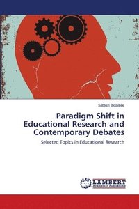 bokomslag Paradigm Shift in Educational Research and Contemporary Debates