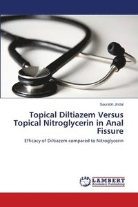 bokomslag Topical Diltiazem Versus Topical Nitroglycerin in Anal Fissure
