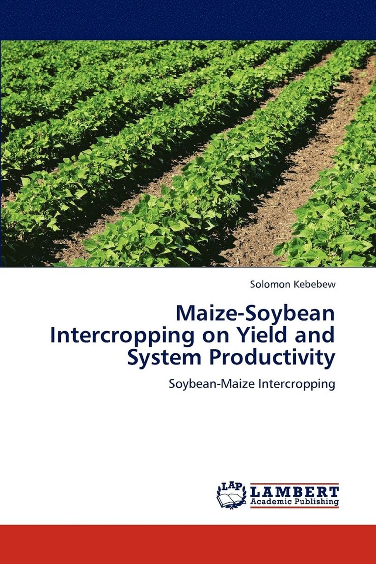 Maize-Soybean Intercropping on Yield and System Productivity 1