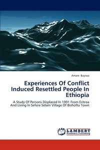 bokomslag Experiences Of Conflict Induced Resettled People In Ethiopia