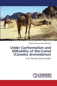 bokomslag Udder Conformation and Milkability of She-Camel (Camelus dromedarius)