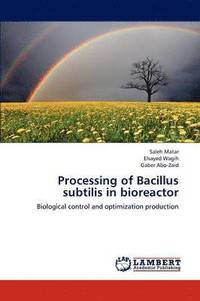 bokomslag Processing of Bacillus Subtilis in Bioreactor