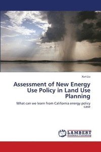 bokomslag Assessment of New Energy Use Policy in Land Use Planning