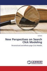 bokomslag New Perspectives on Search Click Modeling