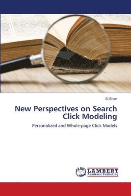 New Perspectives on Search Click Modeling 1