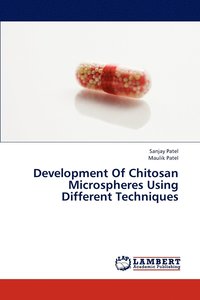 bokomslag Development Of Chitosan Microspheres Using Different Techniques