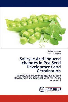 bokomslag Salicylic Acid Induced Changes in Pea Seed Development and Germination