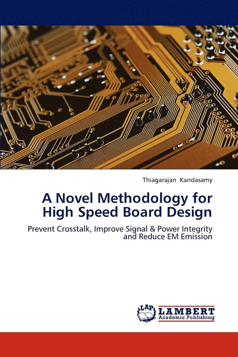 A Novel Methodology for High Speed Board Design 1