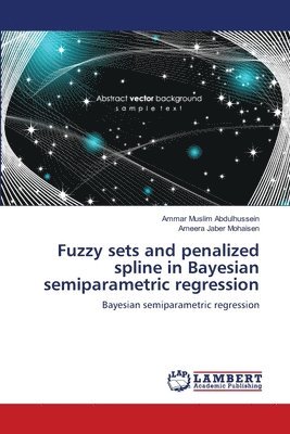 Fuzzy sets and penalized spline in Bayesian semiparametric regression 1