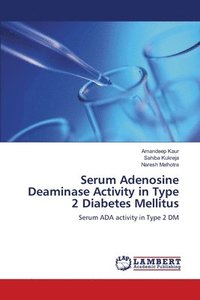 bokomslag Serum Adenosine Deaminase Activity in Type 2 Diabetes Mellitus